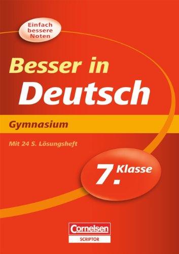 Besser in der Sekundarstufe I - Deutsch - Gymnasium: 7. Schuljahr - Übungsbuch mit separatem Lösungsheft (24 S.)