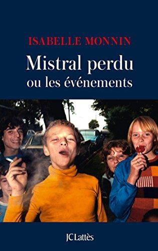 Mistral perdu ou Les événements