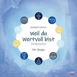 Weil du wertvoll bist - Für Jungs (Feste des Lebens)