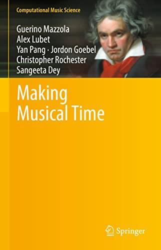 Making Musical Time (Computational Music Science)