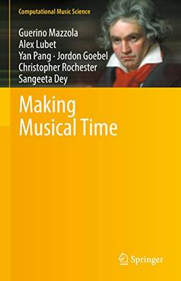 Making Musical Time (Computational Music Science)