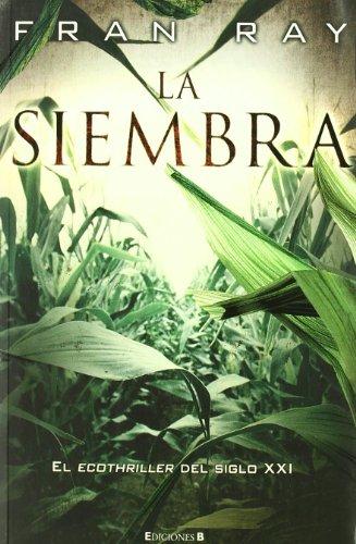 La siembra (La Trama)