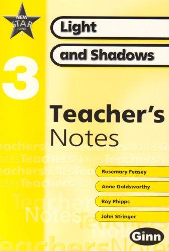 New Star Science Yr3/P4: Light And Shadows Teacher Notes (STAR SCIENCE NEW EDITION)