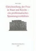 Gleichstellung der Frau in Staat und Kirche - ein problematisches Spannungsverhältnis