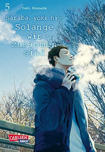 Saraba, yoki hi - Solange wir zusammen sind 5: Manga um eine skandalöse Liebe...