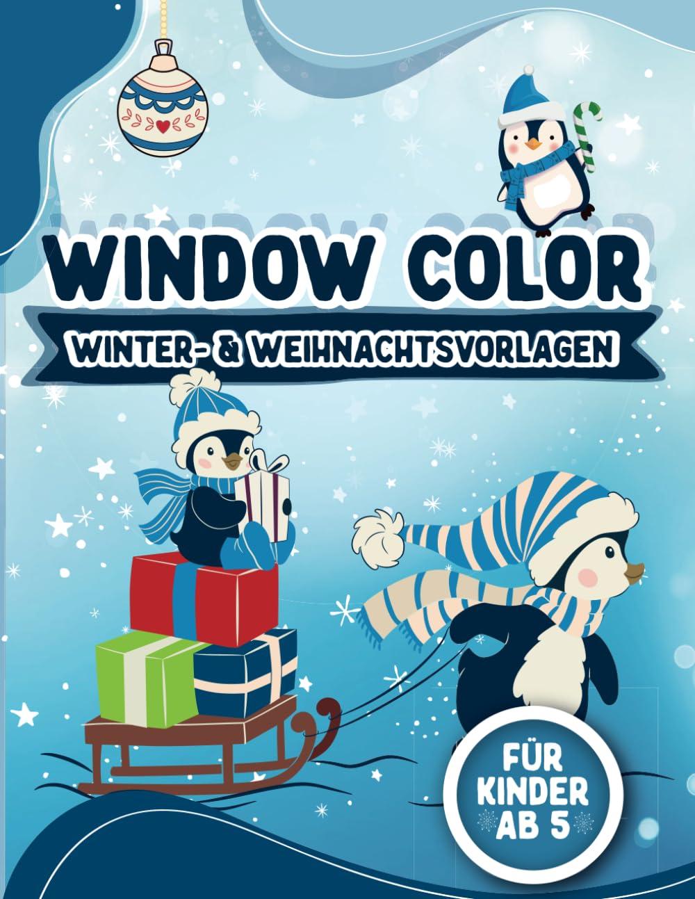 Window Color Vorlagen - Fensterbilder Winter & Weihnachten: Kindgerechte abwechslungsreiche A4 Motive für Window Color | Ausmalbilder mit dem ... Öl transparente Bilder für Fenster gestalten.