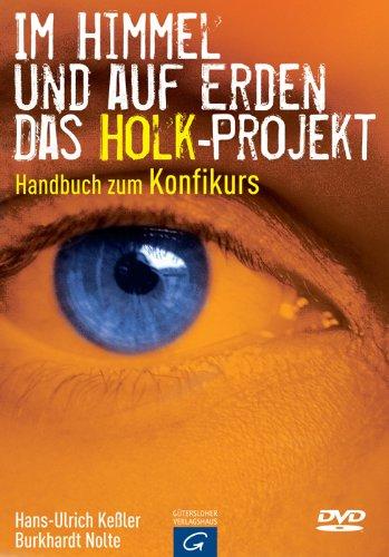 Im Himmel und auf Erden - Das Holk-Projekt: Handbuch zum Konfikurs