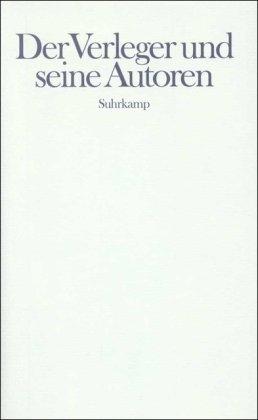 Der Verleger und seine Autoren: Siegfried Unseld zum siebzigsten Geburtstag