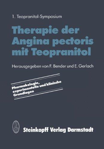 Therapie der Angina Pectoris mit Teopranitol: Pharmakologie, Experimentelle und Klinische Grundlagen