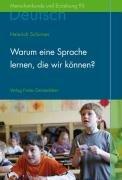 Warum eine Sprache lernen, die wir können?: Zum Deutschunterricht an der Waldorfschule