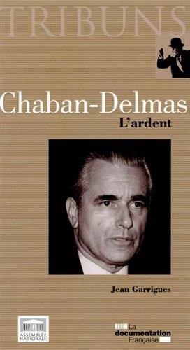 Chaban-Delmas : l'ardent