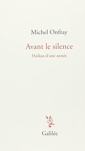 Avant le silence : haïkus d'une année