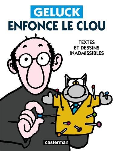 Geluck enfonce le clou : textes et dessins inadmissibles