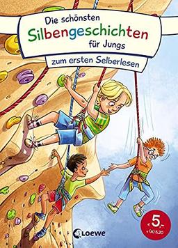 Die schönsten Silbengeschichten für Jungs zum ersten Selberlesen: Erstlesebuch mit farbiger Silbentrennung ab 6 Jahre