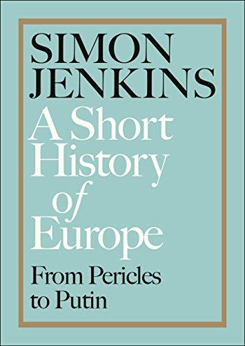 A Short History of Europe: From Pericles to Putin