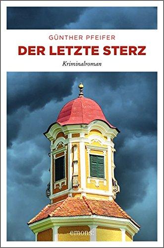 Der letzte Sterz: Kriminalroman