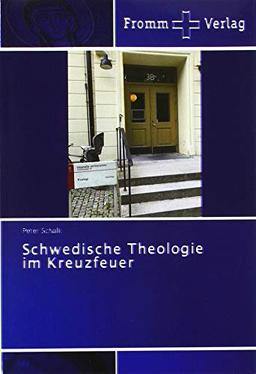 Schwedische Theologie im Kreuzfeuer