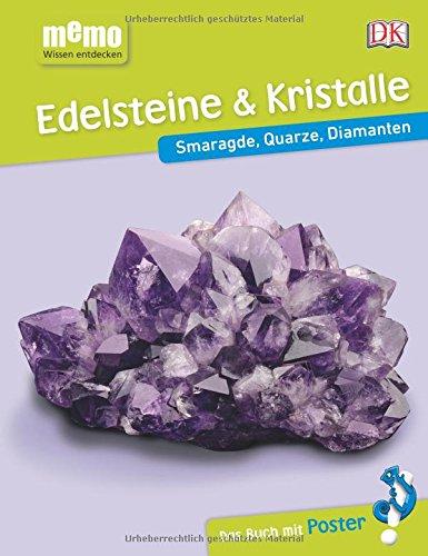 memo Wissen entdecken. Edelsteine & Kristalle: Smaragde, Quarze, Diamanten. Das Buch mit Poster!