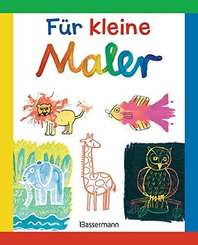 Für kleine Maler: Malen lernen leicht gemacht für Kinder ab 4 Jahren.