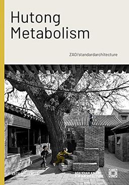 Hutong Metabolism: ZAO/standardarchitecture