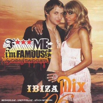 F*** Me I M Famous: Ibiza Mix