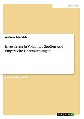 Investieren in Volatilität. Studien und Empirische Untersuchungen