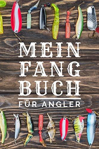 Mein Fangbuch für Angler: zum selber eintragen, 110 Seiten mit umfangreichem Innenteil zum Erfassen der geangelten Beute im praktischen A5 Format, Angeltagebuch für Erwachsene und Kinder