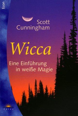 Wicca - Eine Einführung in weisse Magie