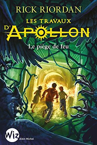 Les travaux d'Apollon. Vol. 3. Le piège de feu