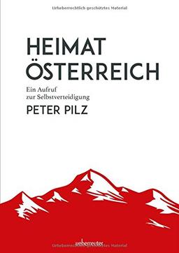 Heimat Österreich - Ein Aufruf zur Selbstverteidigung