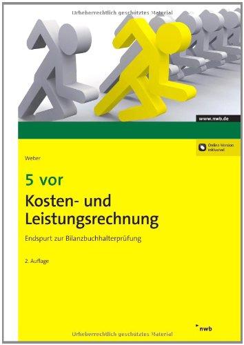 5 vor Kosten- und Leistungsrechnung: Endspurt zur Bilanzbuchhalterprüfung