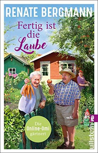 Fertig ist die Laube: Die Online-Omi gärtnert | Neues von Deutschlands bekanntester Twitter-Omi