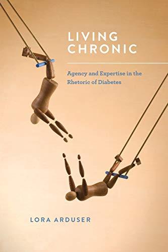 Living Chronic: Agency and Expertise in the Rhetoric of Diabetes