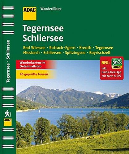 ADAC Wanderführer Tegernsee Schliersee plus Gratis Tour App: Kreuth Bad Wiessee Spitzingsee Bayrischzell