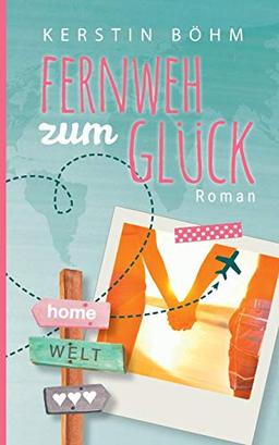 Fernweh zum Glück