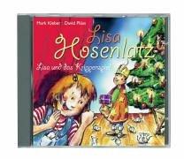 Lisa Hosenlatz. Lisa und das Krippenspiel. CD