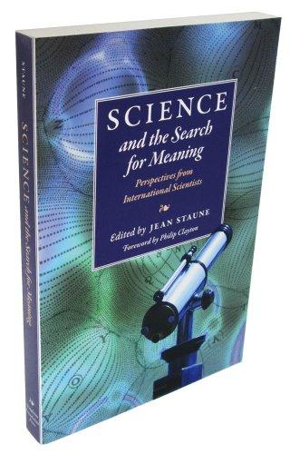 Science and the Search for Meaning: Perspectives from International Scientists