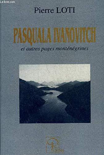 Pasquala Ivanovitch : et autres pages monténégrines