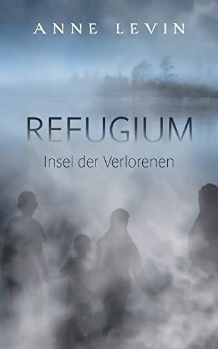 Refugium: Insel der Verlorenen