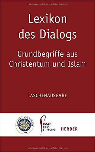 Lexikon des Dialogs - Grundbegriffe aus Christentum und Islam: Taschenausgabe