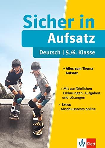 Klett Sicher in Deutsch Aufsatz 5./6. Klasse: Alles zum Thema Aufsatz