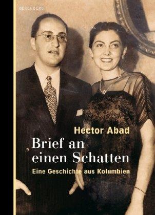 Brief an einen Schatten: Eine Geschichte aus Kolumbien