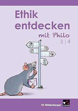 Ethik entdecken mit Philo / Ethik entdecken 3/4: Unterrichtswerk für Grundschulen