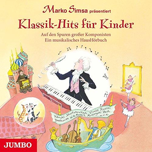 Klassik-Hits für Kinder (Auf den Spuren großer Komponisten)