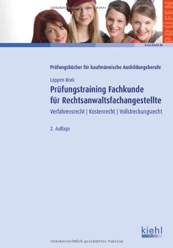 Prüfungstraining Fachkunde für Rechtsanwaltsfachangestellte (Prüfungsbücher für kaufmännische Ausbildungsberufe)