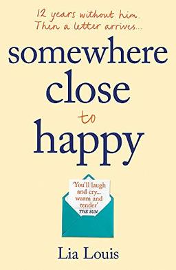 Somewhere Close to Happy: The heart-warming, laugh-out-loud debut of the year