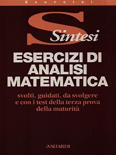 Esercizi di analisi matematica (Sintesi)