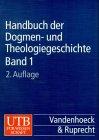 Handbuch der Dogmen- und Theologiegeschichte: Handbuch der Dogmengeschichte und Theologiegeschichte, Kt, 3 Bde., Bd.1, Die Lehrentwicklung im Rahmen der Katholizität