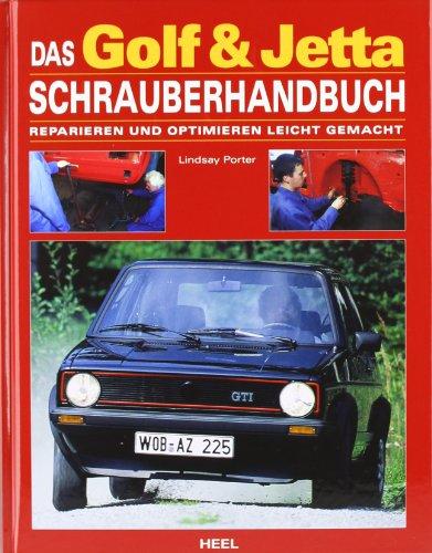 Das Golf & Jetta Schrauberhandbuch - Reparieren und optimieren leicht gemacht