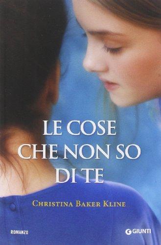 Le cose che non so di te (A)